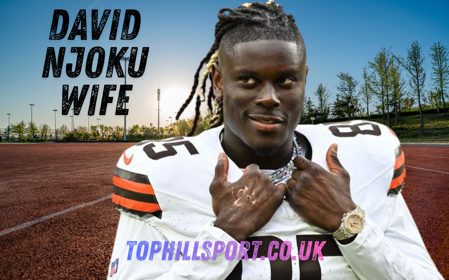 David Njoku Wife Story: Love, Support, and Life Beyond Football